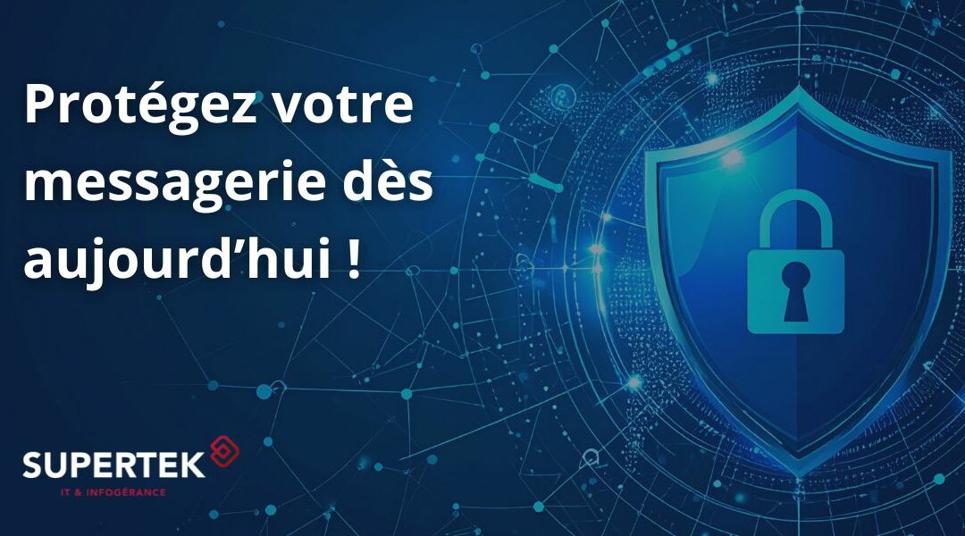 Messagerie professionnelle : Pourquoi Microsoft 365 ou Google Workspace ne suffisent plus à vous protéger